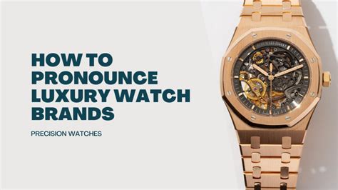 luxury watch pronunciation